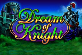Dream of Knight | Игровые автоматы EuroGame